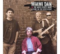 Miami Dan & The Hayes Street Band - Time in the Spotlight