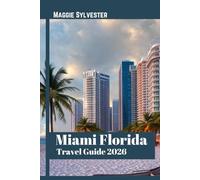 Miami Florida travel guide 2026: Essential Tips, beaches, family fun, Local Secrets, and Smart Itineraries for a Smooth Visit
