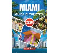 MIAMI GUIDA DI TURISTICA 2026: Spiagge, Arte, Vita Notturna e Avventura per ogni Viaggiatore