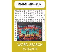 Miami Hip-Hop Word Search: Easy-to-Read Print about Miami Hip-Hop, Music and More | 6x9 inches, 50 pages| 25 puzzles... Great gifts for Vacations, Holidays, or Free Time