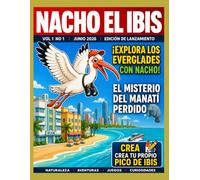 MIAMI KLUB INFANTIL: Nacho el I xplora los Everglades y el misterio del manatí perdido: Revista infantil educativa con cuentos, juegos, actividades y cultura de Miami