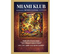 MIAMI KLUB-REVISTA CULTURAL: ARTE Y DIASPORA LATINA EN MIAMI
