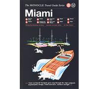 Miami: Monocle Travel Guide Series [Idioma Inglés] (The Monocle travel guide series, 8)