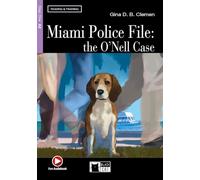 Miami police file: The O'Nell Case. Con file audio MP3 scaricabili: Miami Police File: the O'Nell Case + audio CD/CD-ROM + App (Reading and training)