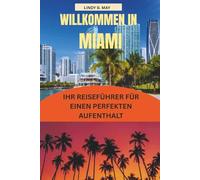 MIAMI Reiseführer 2026: Wo der Ozean auf endlose Möglichkeiten trifft