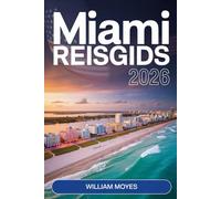Miami Reisgids 2026: Een insider als metgezel van kustschoonheid, culturele fusie en onvergetelijke nachten