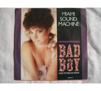 Miami Sound Machine - Bad Boy Miami Sound Machine 7" 45