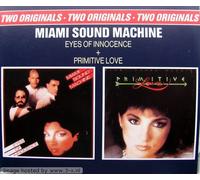 Miami Sound Machine - Eyes of innocence (1984) & Primitive love (1985)