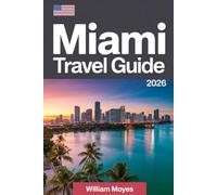 Miami Travel Guide 2026: An Insider’s Companion to Coastal Beauty, Cultural Fusion, and Unforgettable Nights