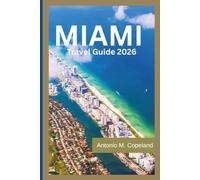 Miami Travel Guide 2026: Discover Iconic Beaches, Vibrant Neighborhood, Art, Food, and Nightlife
