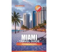 MIAMI Travel Guide 2026: Immerse Yourself in Vibrant Nightlife, Art Deco Design, and Sunny Beaches.