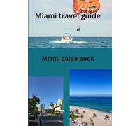 Miami travel guide: Miami guide book