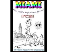 MIAMI: What can the Magic City do for you?