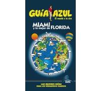 Miami y lo mejor de Florida. Guía Azul | Manuel Monreal Iglesia, Clemente Corona