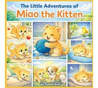 Miao the Kitten: A Cute Story & Coloring Book for Kids Ages 2-8 (Fun and Easy Coloring + Short Stories) (Little Adventures to Color)