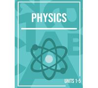 MiaPrep Workbook: Physics, Units 1-5 | Homeschool Science Curriculum for High School (MiaPrep Workbook: Physics, Full Course | Homeschool Science Curriculum for High School)