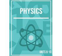 MiaPrep Workbook: Physics, Units 6-10 | Homeschool Science Curriculum for High School