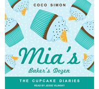 Mia's Baker's Dozen (The Cupcake Diaries Series)