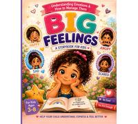 Mia's Big Feelings: A Storybook and Activity Book for Kids to Understand Emotions, Self Regulations , and Social Emotional Learning (SEL)