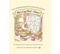 Mia's Cozy Mind - Volume 1: Cute & Relaxing Brain Games for Adults, 22 Relaxing Activities for Mindful Calm