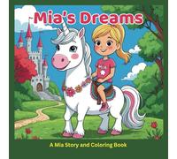 Mia's Dreams: A Short Story and Coloring Book (Mia's Adventures)