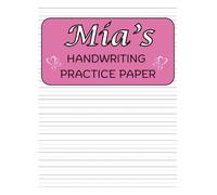 Mia's Handwriting Practice Paper: Mia's Personalized Gift | 200 Blank Pages with Wide Lines and Dotted Centre Notebook