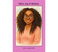 Mia's Joy in Motion: A Short Story & Coloring Book