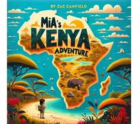 Mia's Kenya Adventure (Kids of the World: Journeys Await)