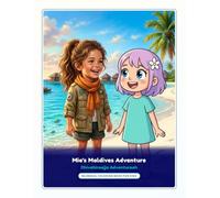 Mia's Maldives Adventure: A Bilingual English and Dhivehi Coloring Book for Kids Ages 3-8 - Learn Geography and Explore Tropical Islands, Coral Reefs, ... - Les Aventures de Mia Autour du Monde)