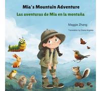 Mia's Mountain Adventure: A Bilingual Children’s Book in English and Spanish - Perfect for Kids Ages 2-8: 11 (Multilingual Adventures)