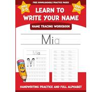 Mia's Name Tracing Workbook: Learn to Write Your Name with Letter Tracing, Handwriting Practice, and Fun Preschool Activities for Ages 3-5 (I Can Write My Name Workbooks)