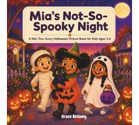Mia's Not-So-Spooky Night: A Not-Too-Scary Halloween Picture Book for Kids Ages 3-6