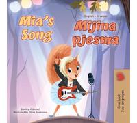 Mia's Song (English Croatian Bilingual Book for Kids) (English Croatian Bilingual Collection)