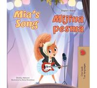 Mia's Song (English Serbian Bilingual Children's Book - Latin Alphabet) (English Serbian (Latin Alphabet) Bilingual Collection)