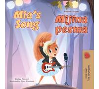 Mia's Song (English Serbian Bilingual Children's Book - Latin Alphabet) (English Serbian (Latin Alphabet) Bilingual Collection)