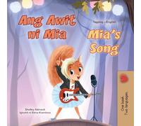Mia's Song (Tagalog English Bilingual Children's Book) (Tagalog English Bilingual Collection)