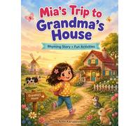 mia's trip to grandma's house: An Adorable Rhyming Travel Story with Animals and Interactive Activities for Kids Ages 2-5