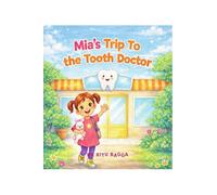 Mia's Trip To the Tooth Doctor