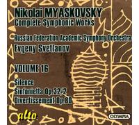 Miaskovski Edition, vol. 16 : Silence, Sinfonietta, Divertissement. Svetlanov.
