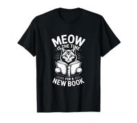 Miau es el Momento de un Nuevo Gato de Libros Camiseta