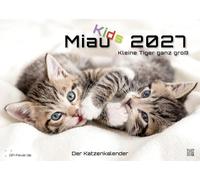Miau Kids - kleine Tiger ganz groß - Der Katzenkalender - 2027 - Kalender DIN A3: Der Wandkalender mit den schönsten Motiven von Kätzchen für das Jahr 2027 im Format DIN A3 (ca. 42 x 30 cm)!
