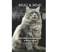 Miau & Miau: Voci, Sogni e Conversazioni in dialetto Gattese