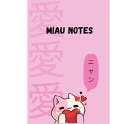 Miau Notes Pink: Miau Notes Pink: Katzen Notizbuch mit klaren Linien | japanisches und liebevolles design | pink, liebe, herz | süßes Notizbuch für ... | Ideal als Geschenk | 115 Seiten | 15x22,5cm