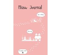 Miaw Journal: Explore the world like a curious cat! This cute 5x8-inch college-ruled notebook is perfect for all your big ideas. With 110 pages, it's ready for your next adventure.