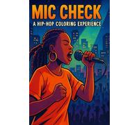 Mic Check:: A Hip-Hop Coloring Experience