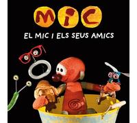 MIC. El Mic i els seus amics: 18 (Basics)