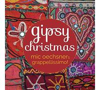 Mic Oechsners Grappellissimo! - Gipsy Christmas