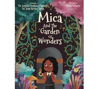 Mica and the Garden of Wonders