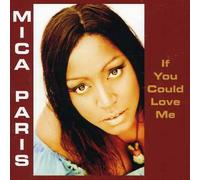 Mica Paris - If You Could Love Me