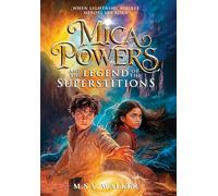 Mica Powers and the Legend of the Superstitions: When Lightning Strikes Heroes are born: 1